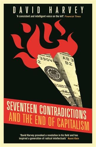 Cover: 9781781251614 | Seventeen Contradictions and the End of Capitalism | David Harvey