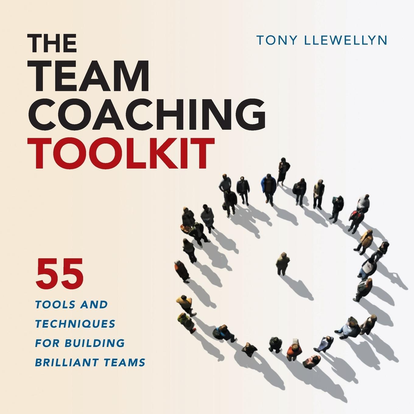 Cover: 9781910056653 | The Team Coaching Toolkit | Tony Llewellyn | Taschenbuch | Paperback