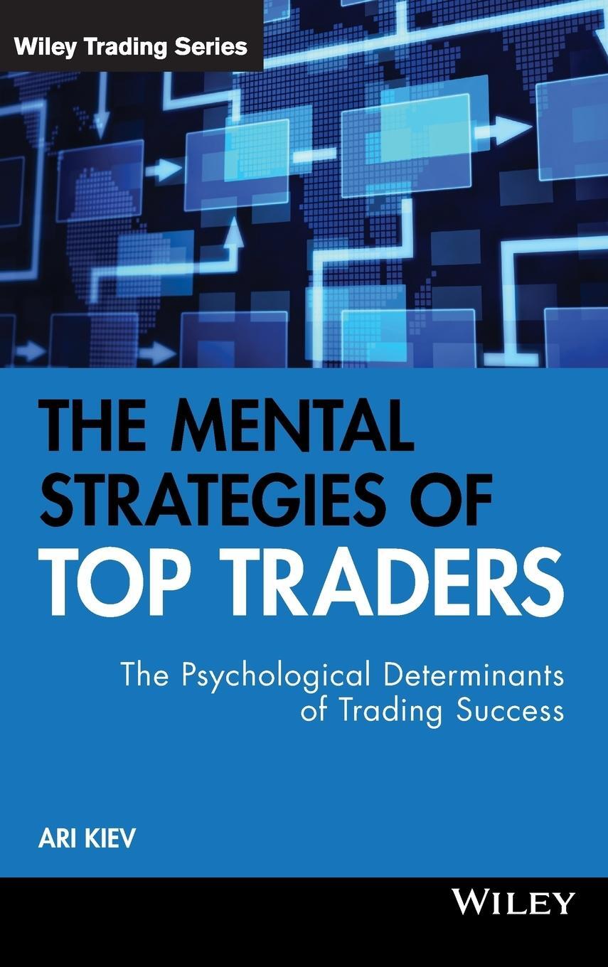 Cover: 9780470509531 | The Mental Strategies of Top Traders | Ari Kiev | Buch | 208 S. | 2009