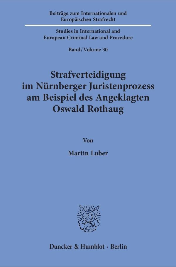 Cover: 9783428153107 | Strafverteidigung im Nürnberger Juristenprozess am Beispiel des...