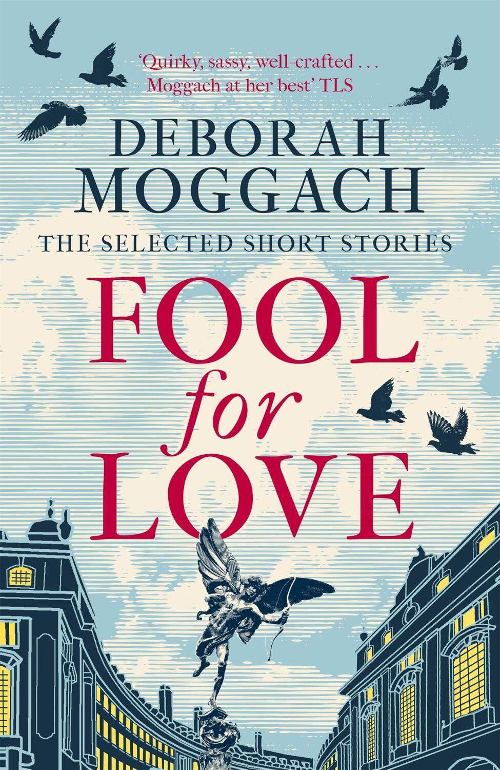 Cover: 9781472290014 | Fool for Love | The Selected Short Stories | Deborah Moggach | Buch
