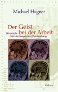 Cover: 9783835300644 | Der Geist bei der Arbeit | Michael Hagner | Buch | 286 S. | Deutsch