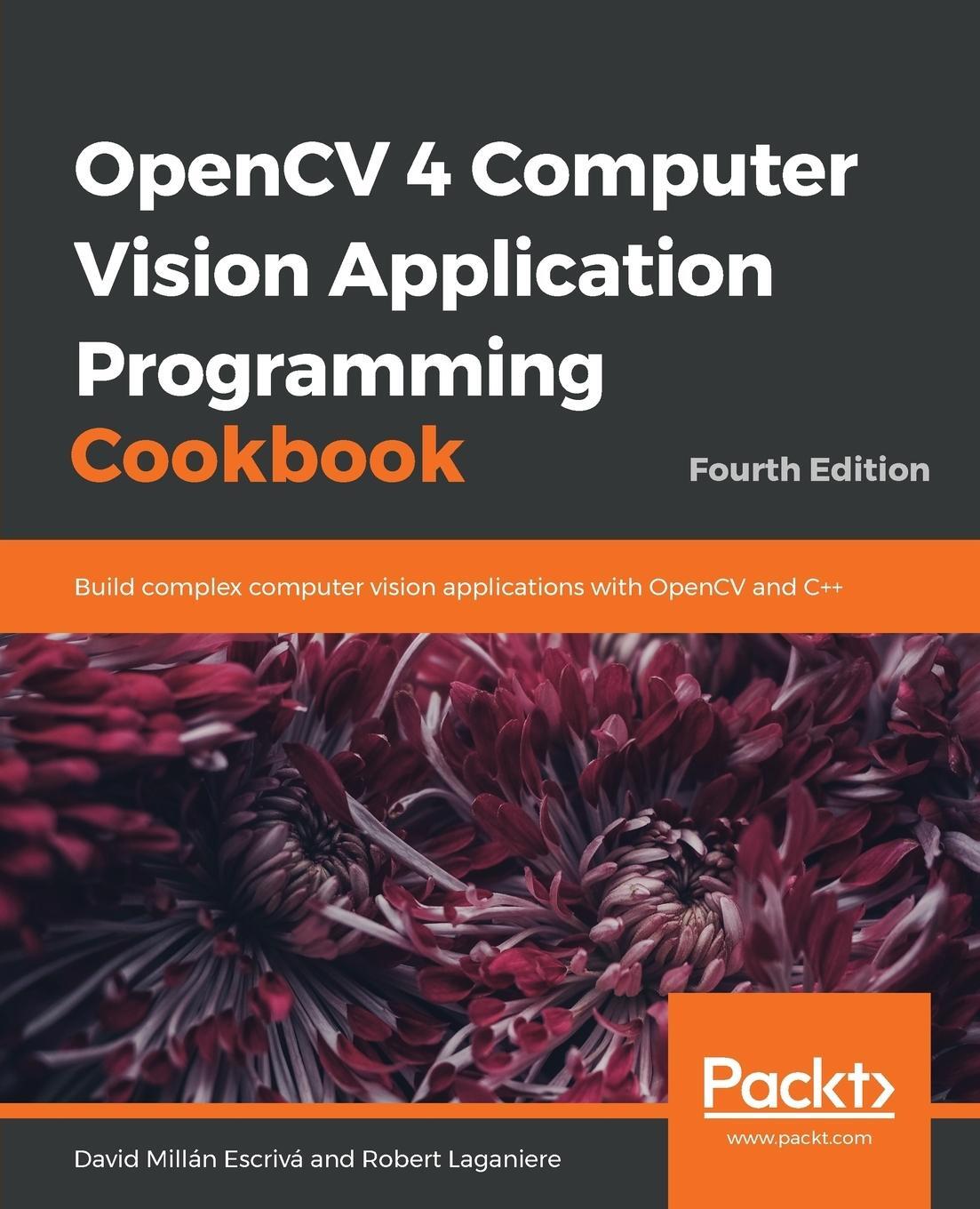Cover: 9781789340723 | OpenCV 4 Computer Vision Application Programming Cookbook | Buch