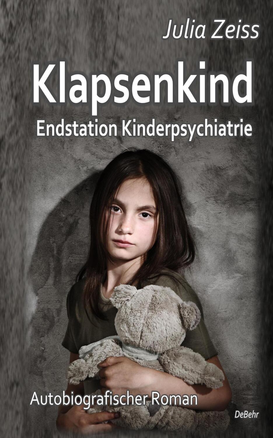 Cover: 9783957539922 | Klapsenkind - Endstation Kinderpsychiatrie - Autobiografischer Roman