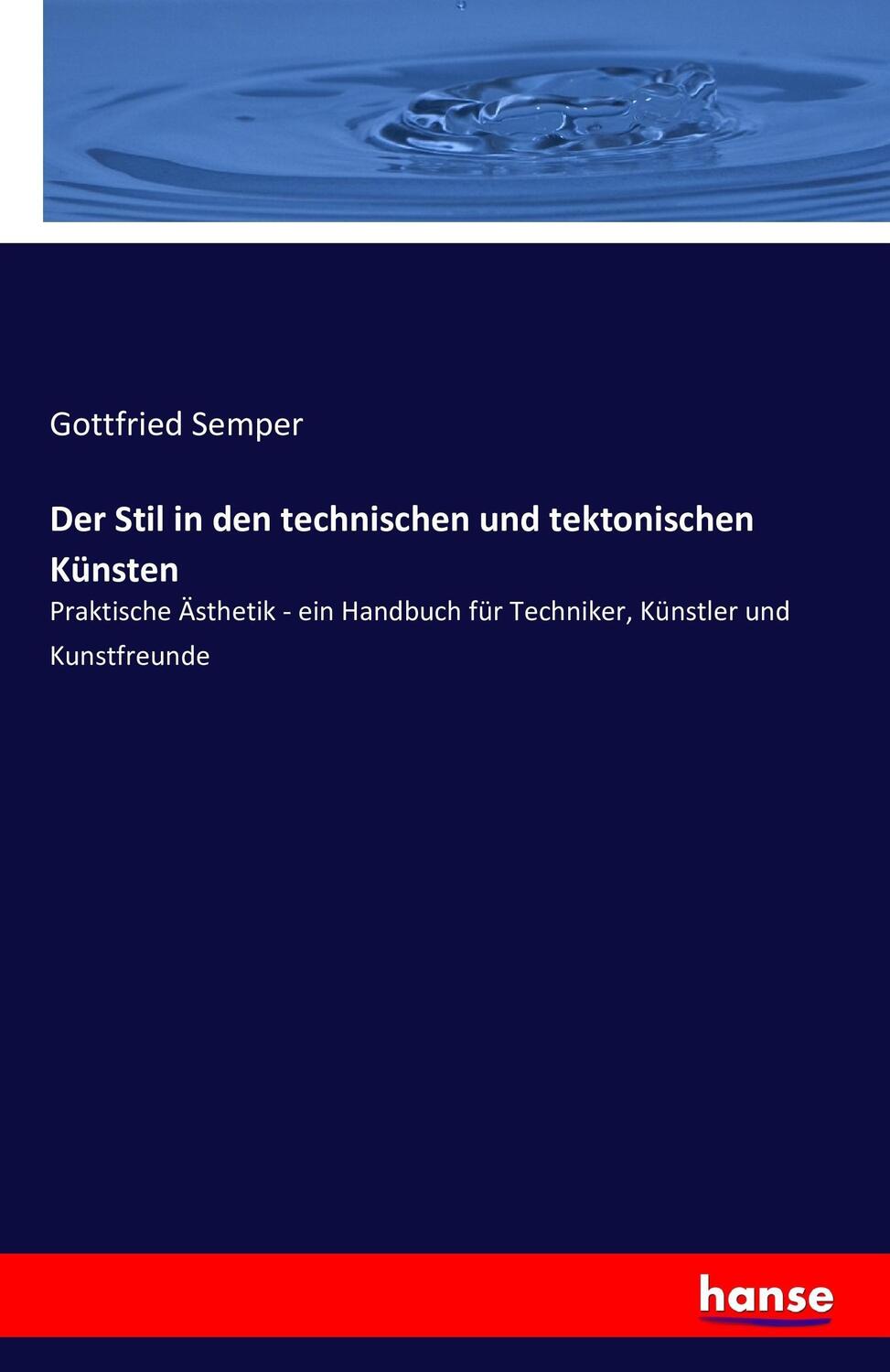 Cover: 9783743311589 | Der Stil in den technischen und tektonischen Künsten | Semper | Buch