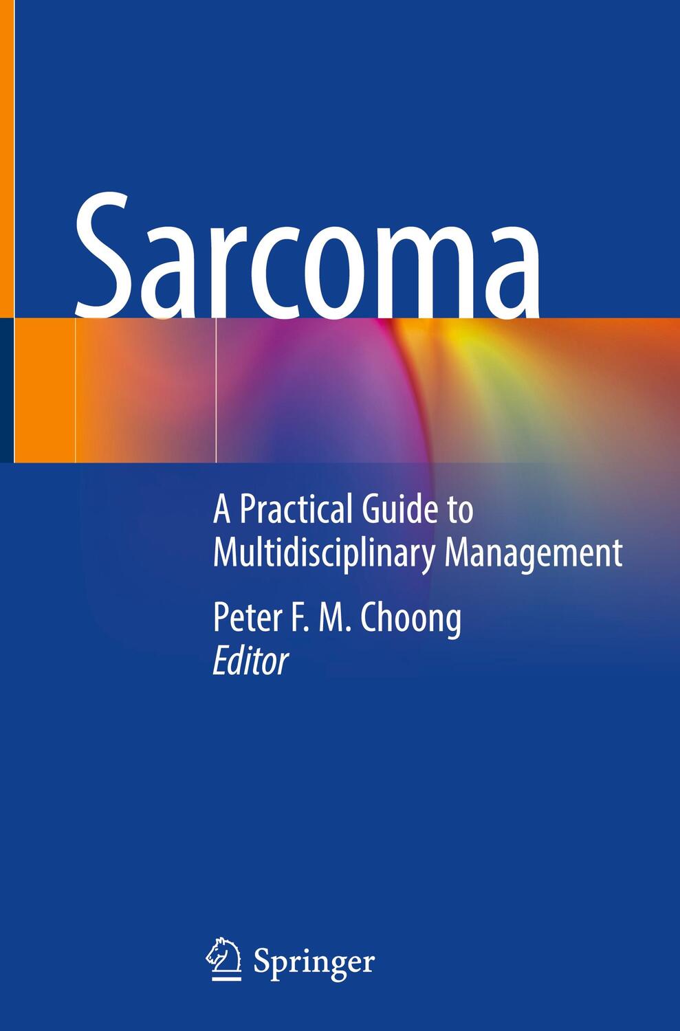 Cover: 9789811594137 | Sarcoma | A Practical Guide to Multidisciplinary Management | Choong