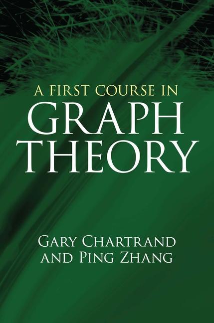 Cover: 9780486483689 | A First Course in Graph Theory | Gary Chartrand (u. a.) | Taschenbuch