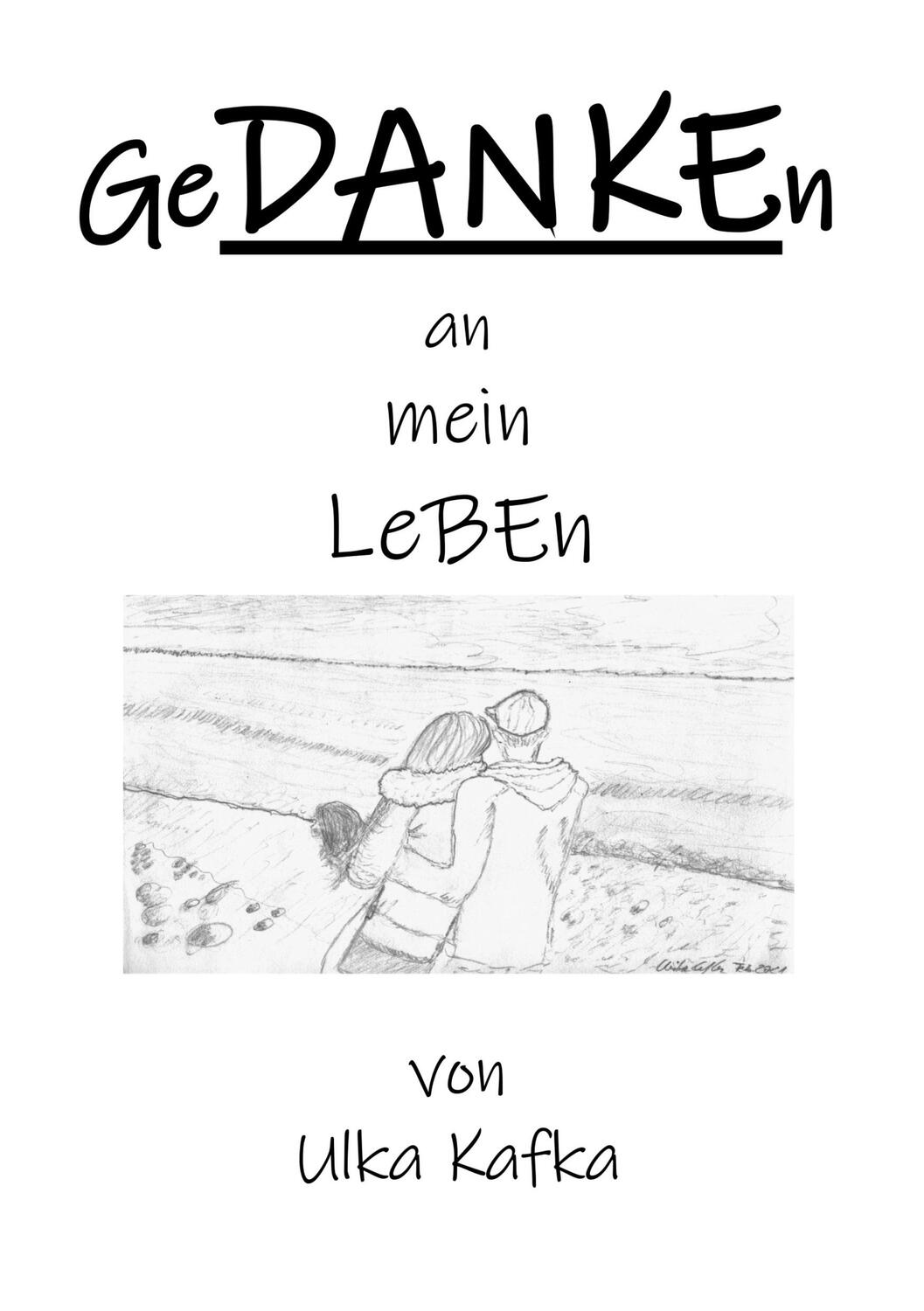 Cover: 9783347338746 | GeDANKEn an mein Leben | Ulka Kafka | Taschenbuch | Paperback | 84 S.
