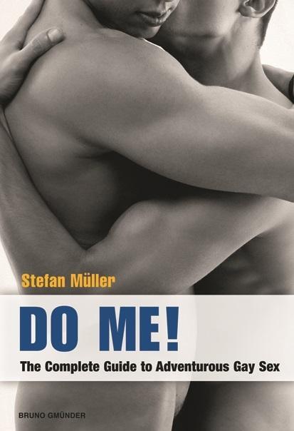 Cover: 9783867876926 | Do Me! | The Complete Guide to Adventurous Gay Sex | Stefan Müller