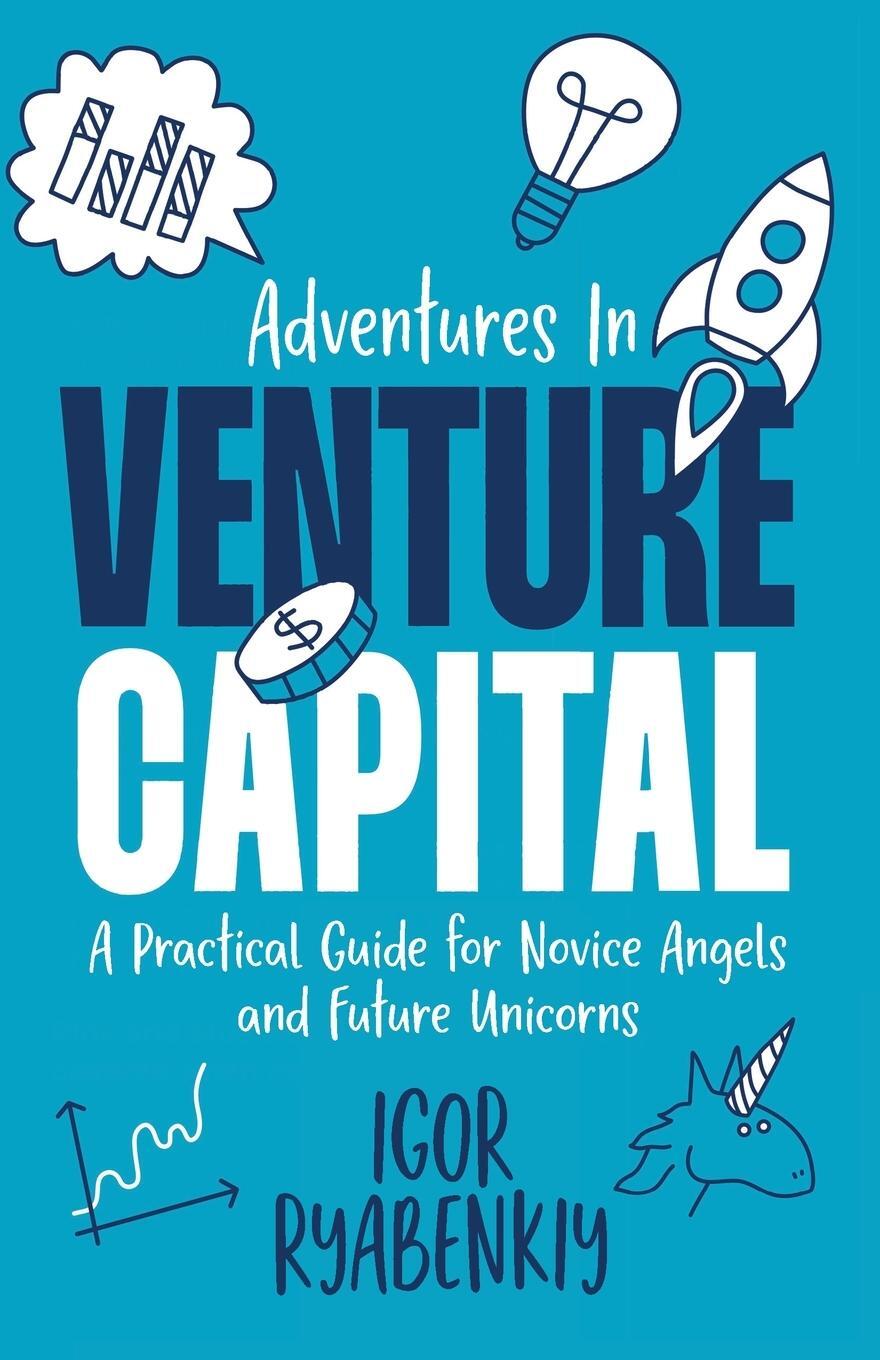 Cover: 9781956955507 | Adventures in Venture Capital | Igor Ryabenkiy | Taschenbuch | 2023