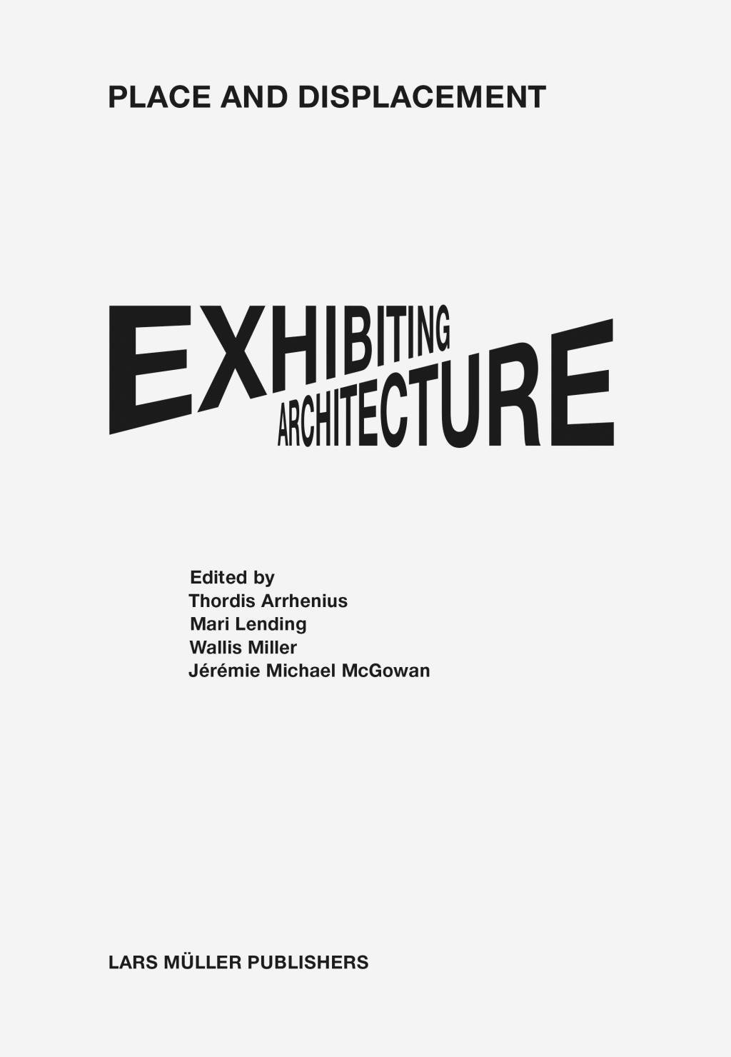 Cover: 9783037784167 | Place and Displacement | Exhibiting Architecture | Thordis Arrhenius