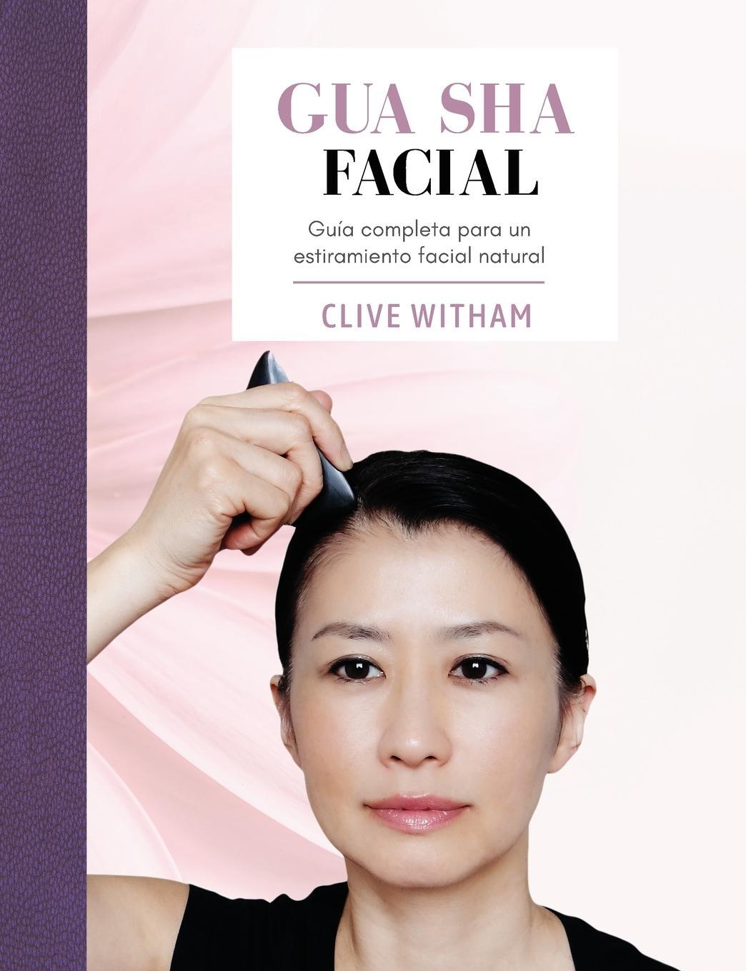 Cover: 9781916898301 | Gua sha Facial | Clive Witham | Taschenbuch | Paperback | Spanisch