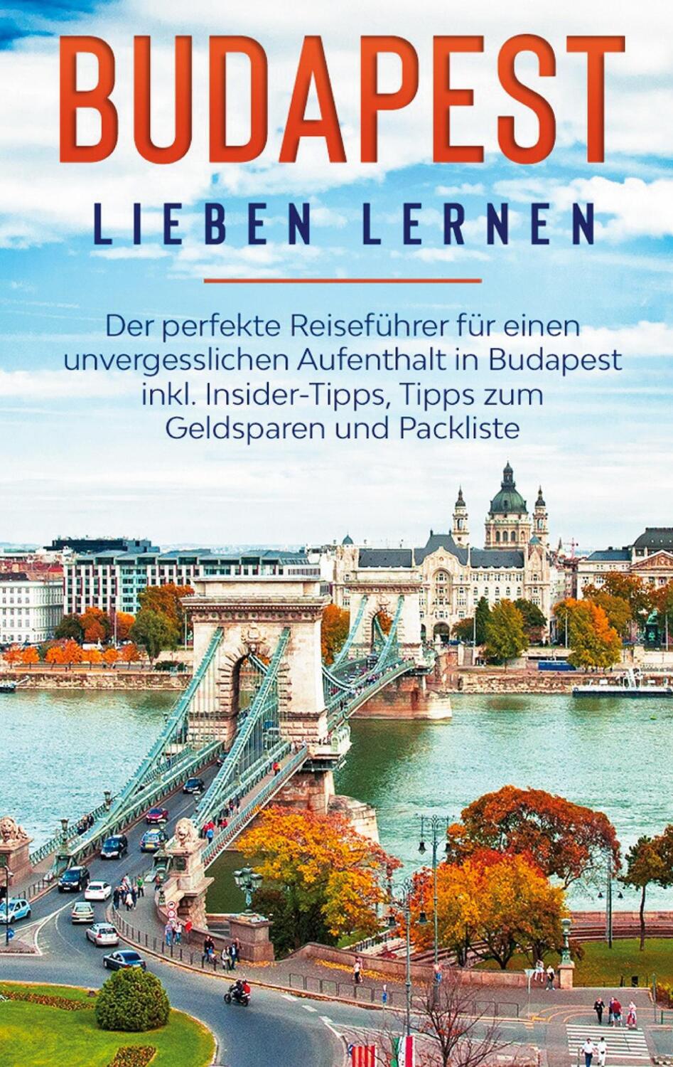 Cover: 9783751996549 | Budapest lieben lernen: Der perfekte Reiseführer für einen...