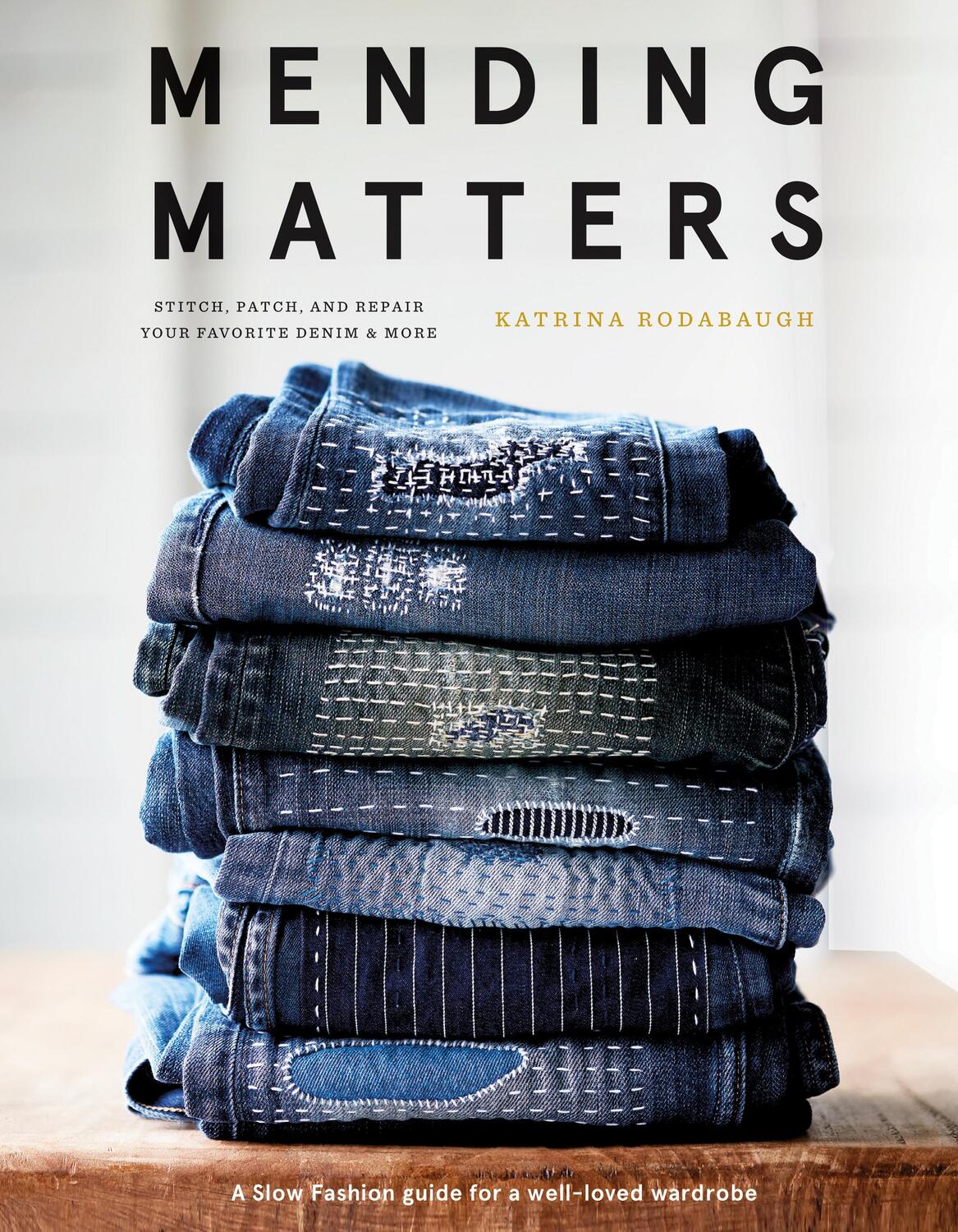 Cover: 9781419729478 | Mending Matters | Stitch, Patch, and Repair Your Favorite Denim & More