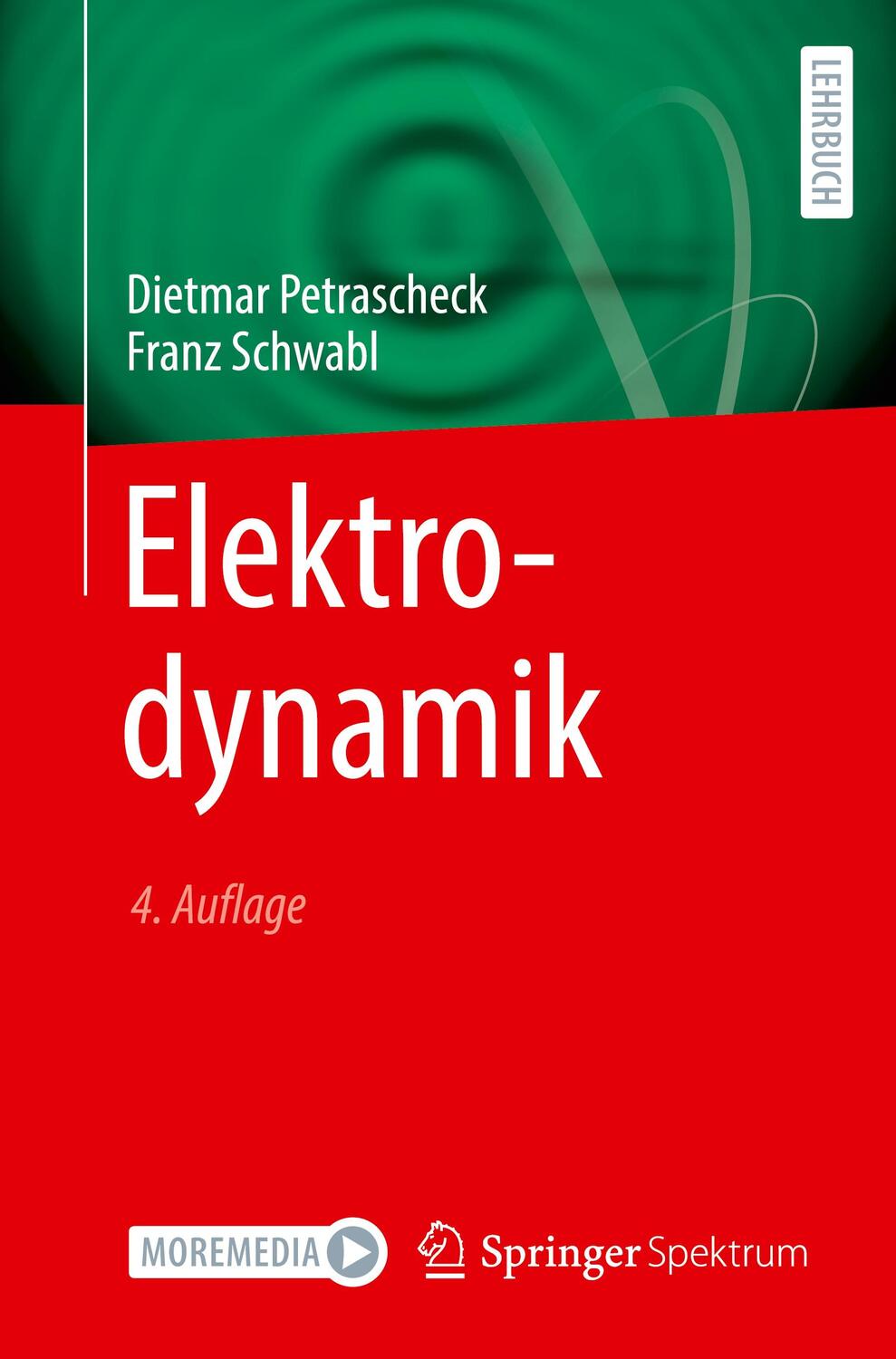 Cover: 9783662685273 | Elektrodynamik | Franz Schwabl (u. a.) | Taschenbuch | Paperback
