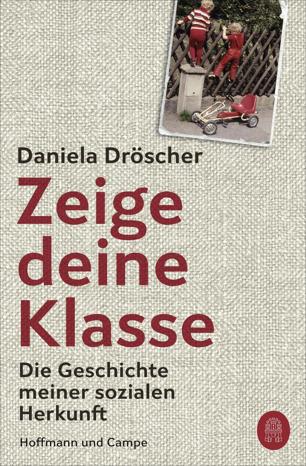 Cover: 9783455009842 | Zeige deine Klasse | Die Geschichte meiner sozialen Herkunft | Buch