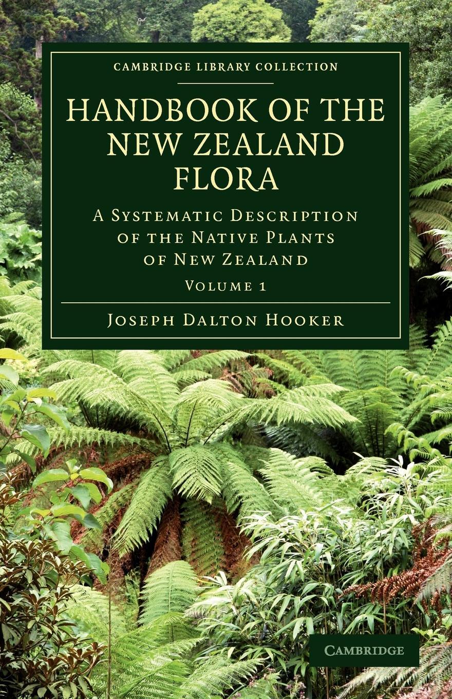 Cover: 9781108030397 | Handbook of the New Zealand Flora - Volume 1 | Joseph Dalton Hooker