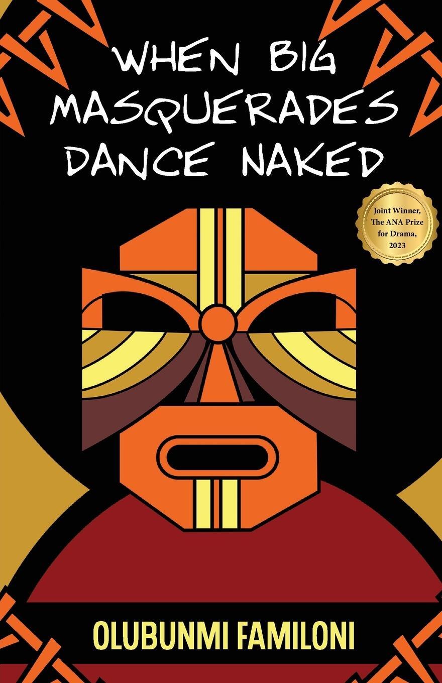 Cover: 9789785934151 | When Big Masquerades Dance Naked | Olubunmi Familoni | Taschenbuch