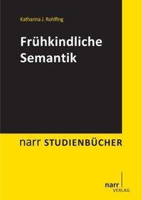 Cover: 9783823367727 | Frühkindliche Semantik | Eine Einführung, Narr Studienbücher | Buch