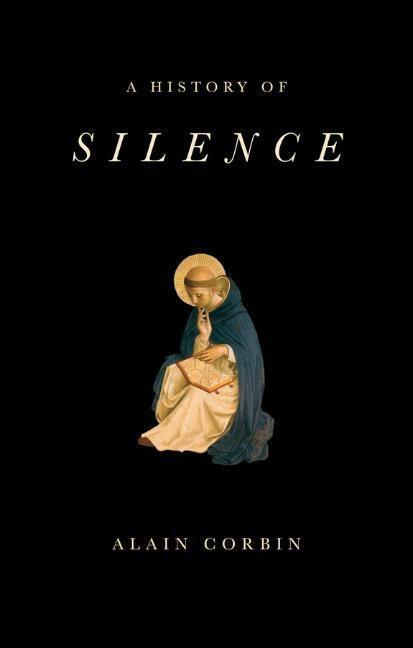 Cover: 9781509517367 | A History of Silence | From the Renaissance to the Present Day | Buch