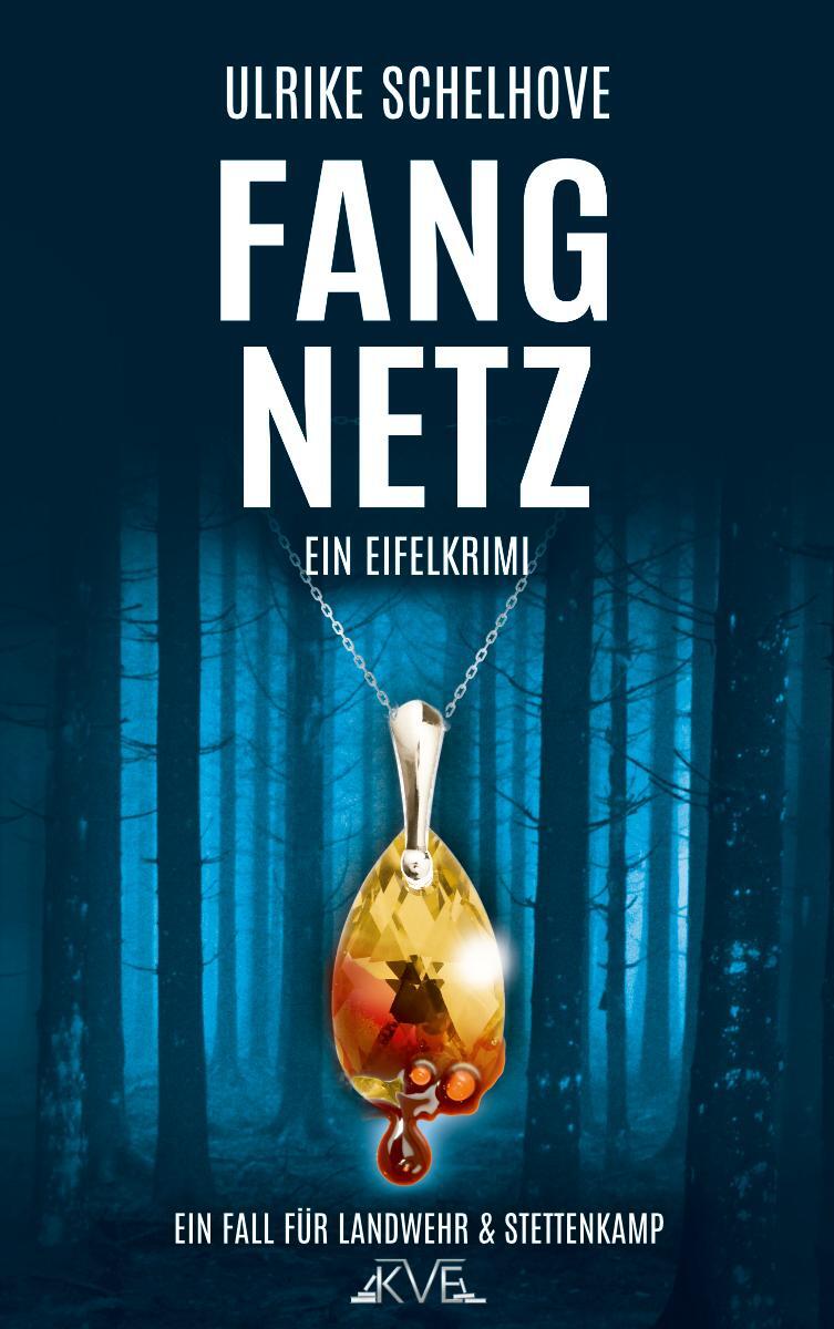 Cover: 9783981702361 | Fangnetz - Ein Eifel-Krimi | Der 4. Fall für Landwehr & Stettenkamp