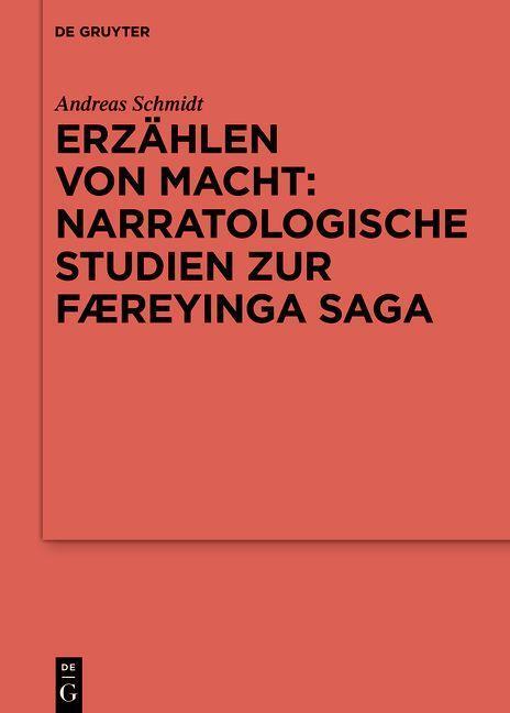 Cover: 9783110774931 | Erzählen von Macht: Narratologische Studien zur Færeyinga saga | Buch