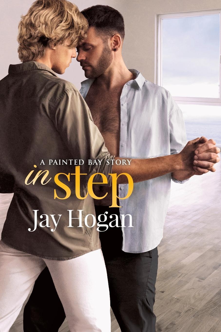Cover: 9780995132689 | In Step | A Painted Bay Story | Jay Hogan | Taschenbuch | Painted Bay