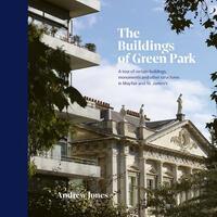 Cover: 9781788841160 | The Buildings of Green Park | Andrew Jones | Buch | Gebunden | 2021