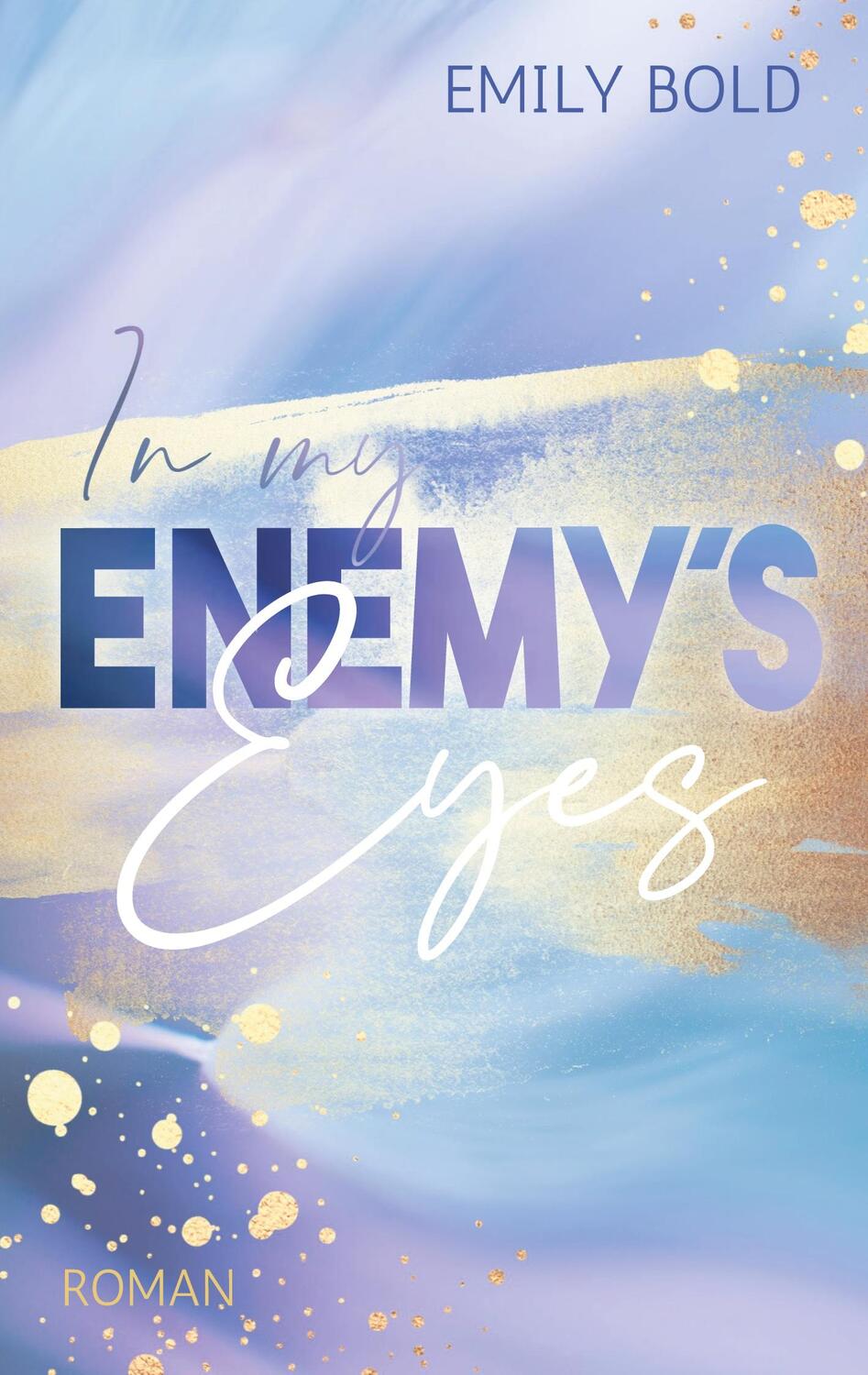 Cover: 9783753460642 | In my Enemy´s Eyes | Emily Bold | Taschenbuch | Books on Demand