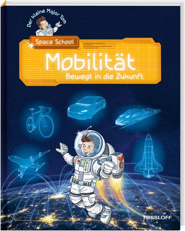 Cover: 9783788642242 | Der kleine Major Tom. Space School. Band 4. Mobilität - Bewegt in...