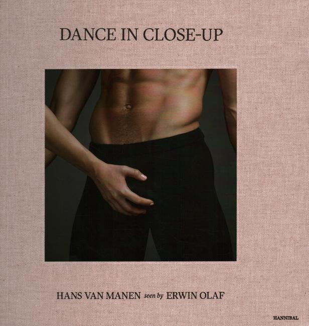 Cover: 9789464366273 | Dance in Close-Up: Hans Van Mahen Seen by Erwin Olaf | Erwin Olaf