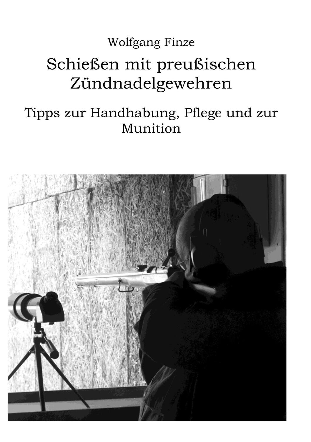 Cover: 9783752812305 | Schießen mit preußischen Zündnadelgewehren: Tipps zur Handhabung,...