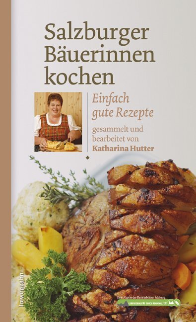 Cover: 9783706624411 | Salzburger Bäuerinnen kochen | Einfach gute Rezepte | Katharina Hutter