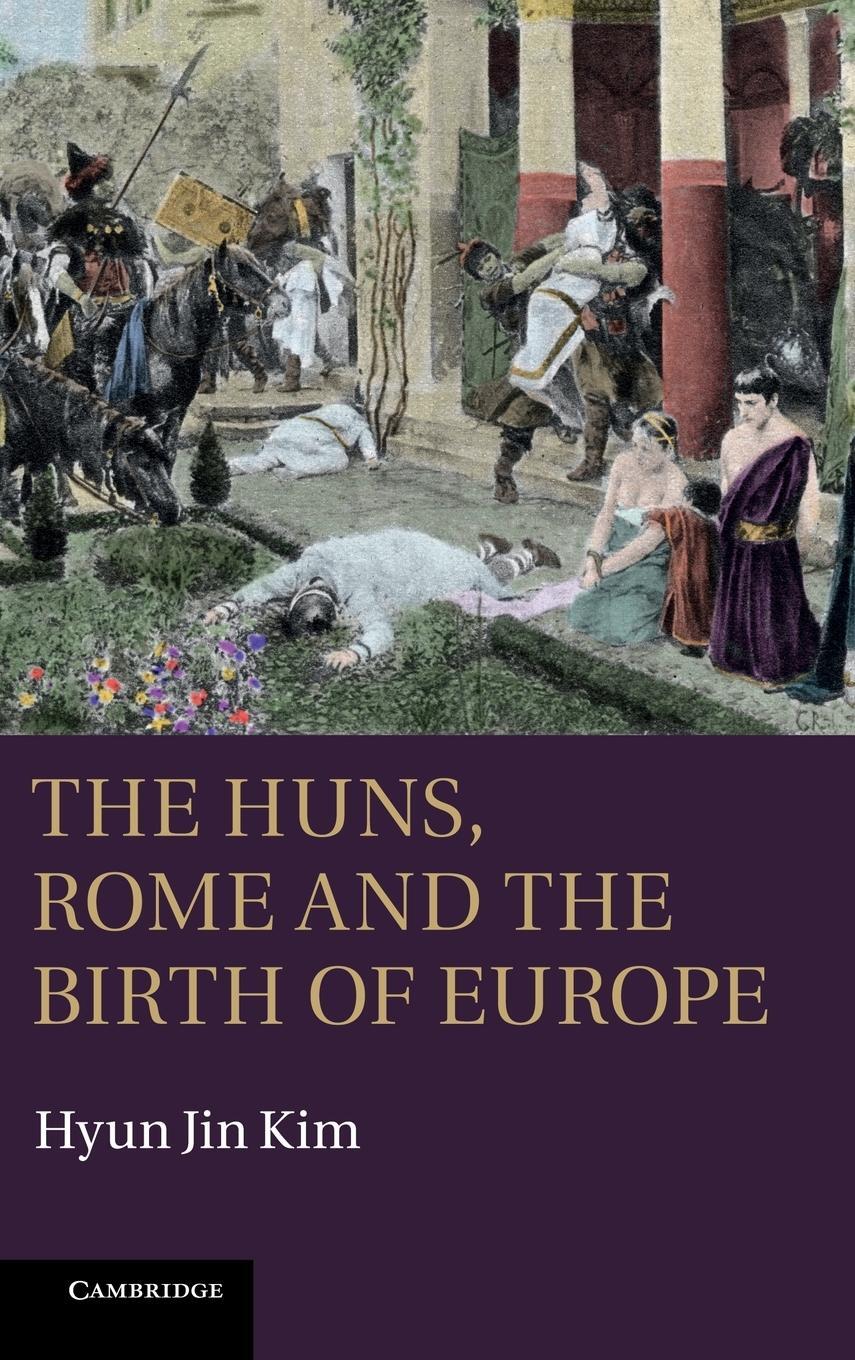 Cover: 9781107009066 | The Huns, Rome and the Birth of Europe | Hyun Jin Kim | Buch | 2014