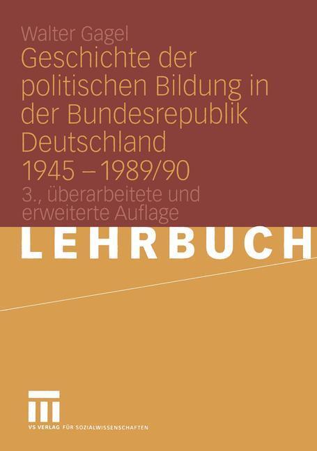 Cover: 9783531314266 | Geschichte der politischen Bildung in der Bundesrepublik...