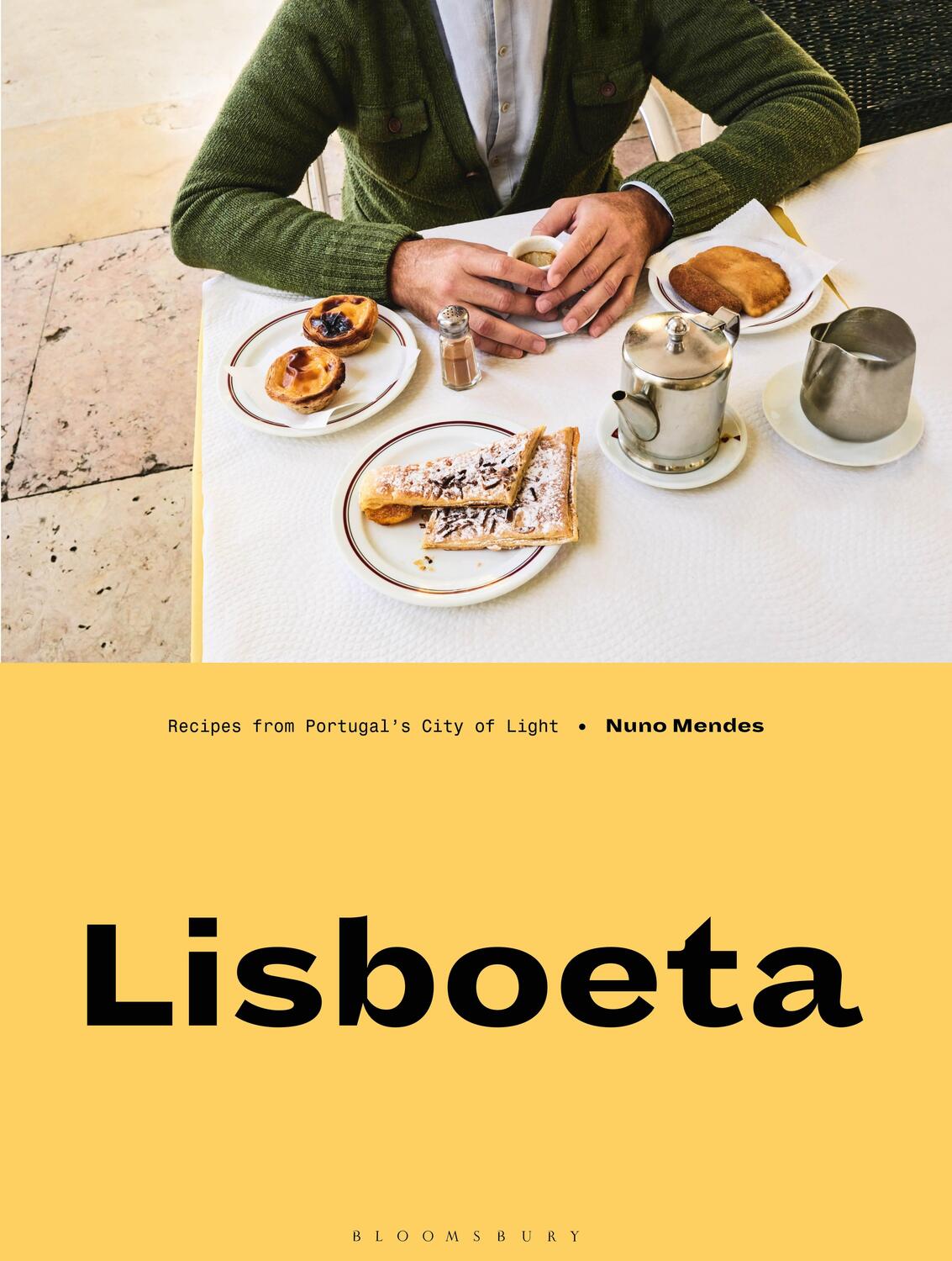 Cover: 9781408877012 | Lisboeta | A Cookbook from Portugal's City of Light | Nuno Mendes