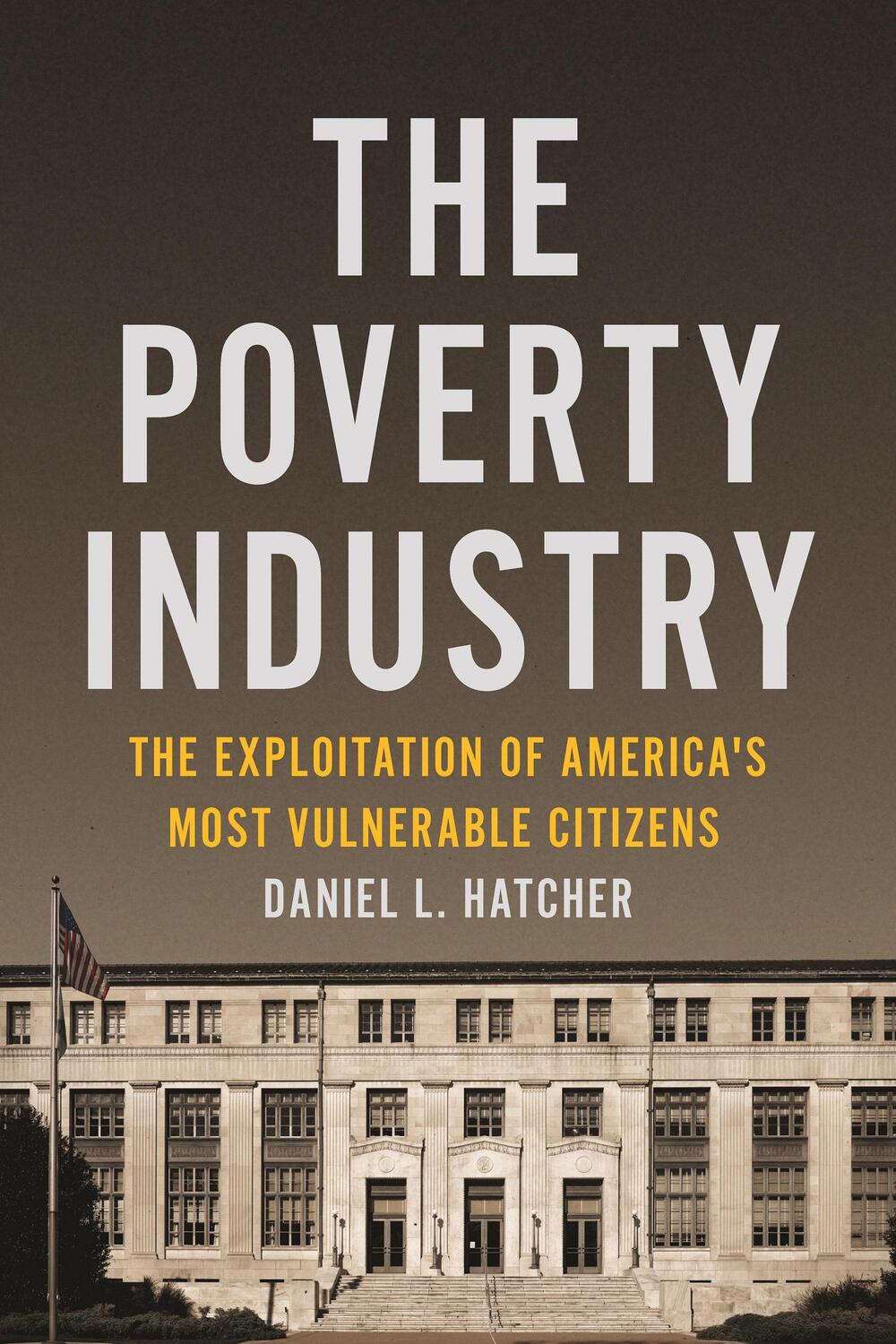 Cover: 9781479826971 | The Poverty Industry: The Exploitation of America's Most Vulnerable...