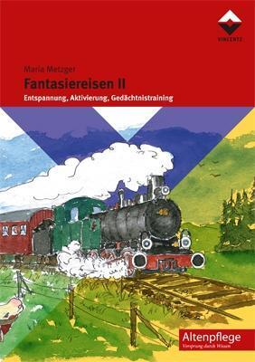 Cover: 9783866302389 | Fantasiereisen II | Maria Metzger | Taschenbuch | Altenpflege | 2013