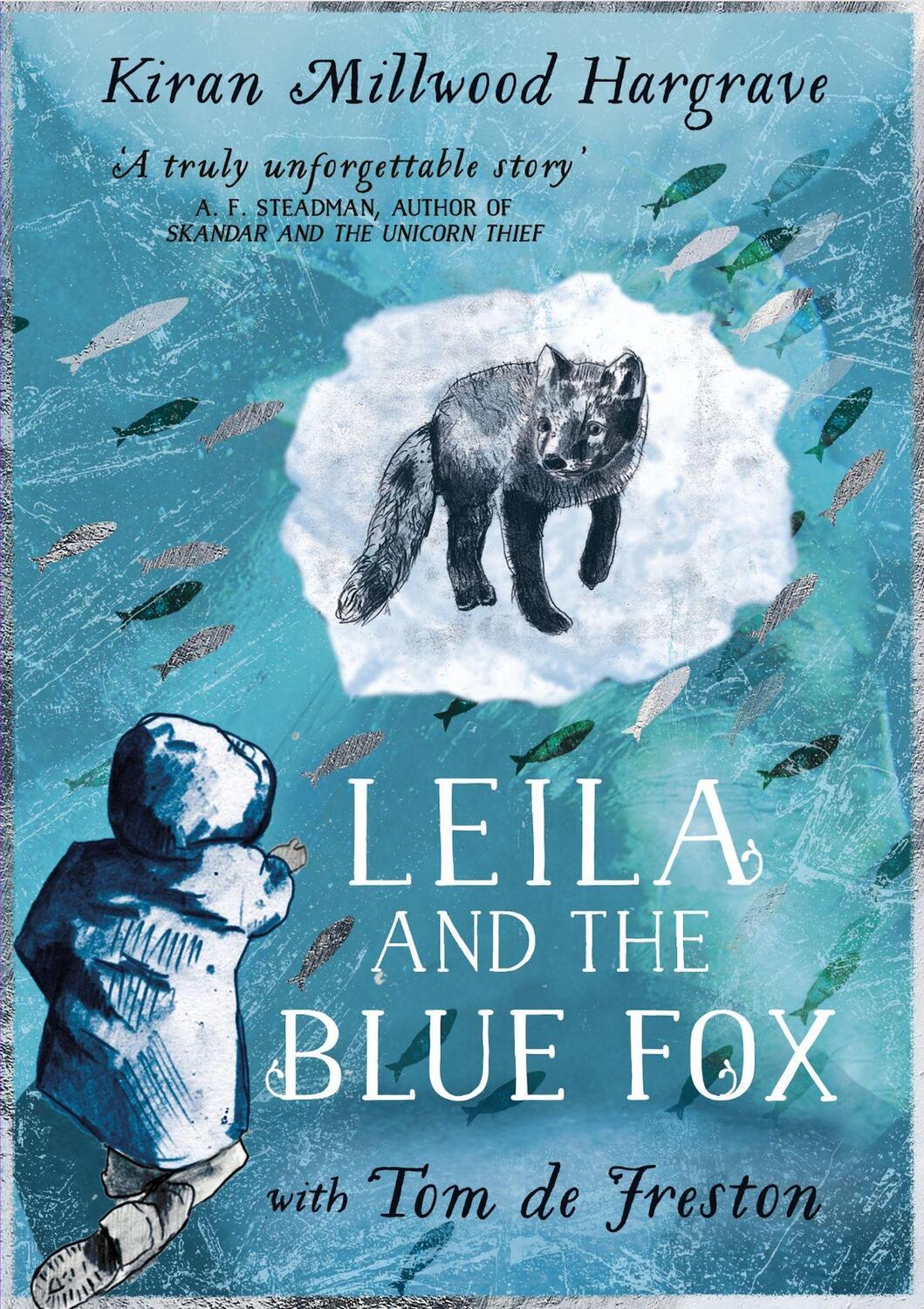 Cover: 9781510110281 | Leila and the Blue Fox | Kiran Millwood Hargrave | Taschenbuch | 2023