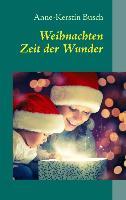 Cover: 9783732285266 | Weihnachten | Zeit der Wunder | Anne-Kerstin Busch | Taschenbuch