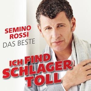 Cover: 602508543135 | Ich Find Schlager Toll-Das Beste | Semino Rossi | Audio-CD | 2020