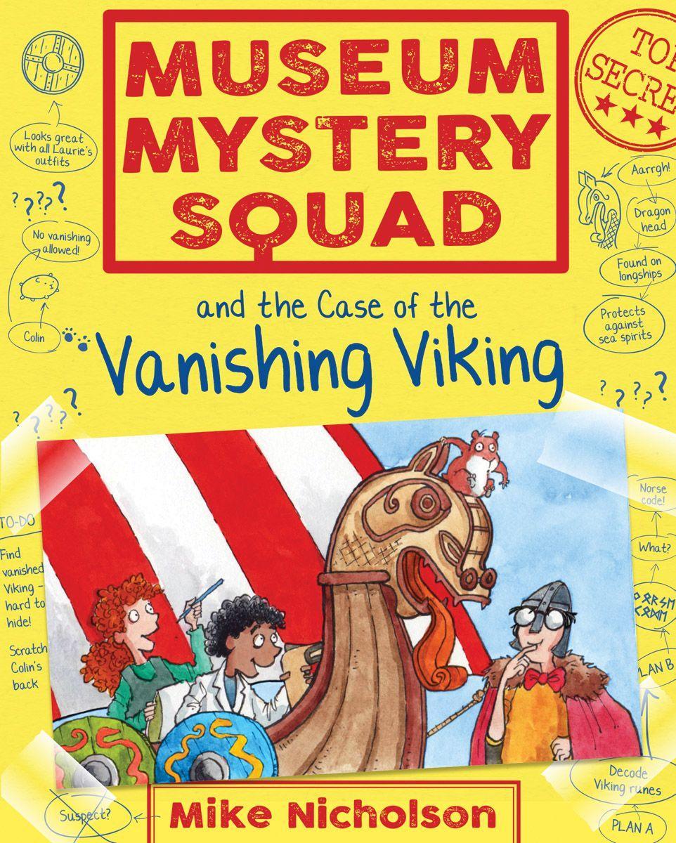 Cover: 9781782503651 | Museum Mystery Squad and the Case of the Vanishing Viking | Nicholson