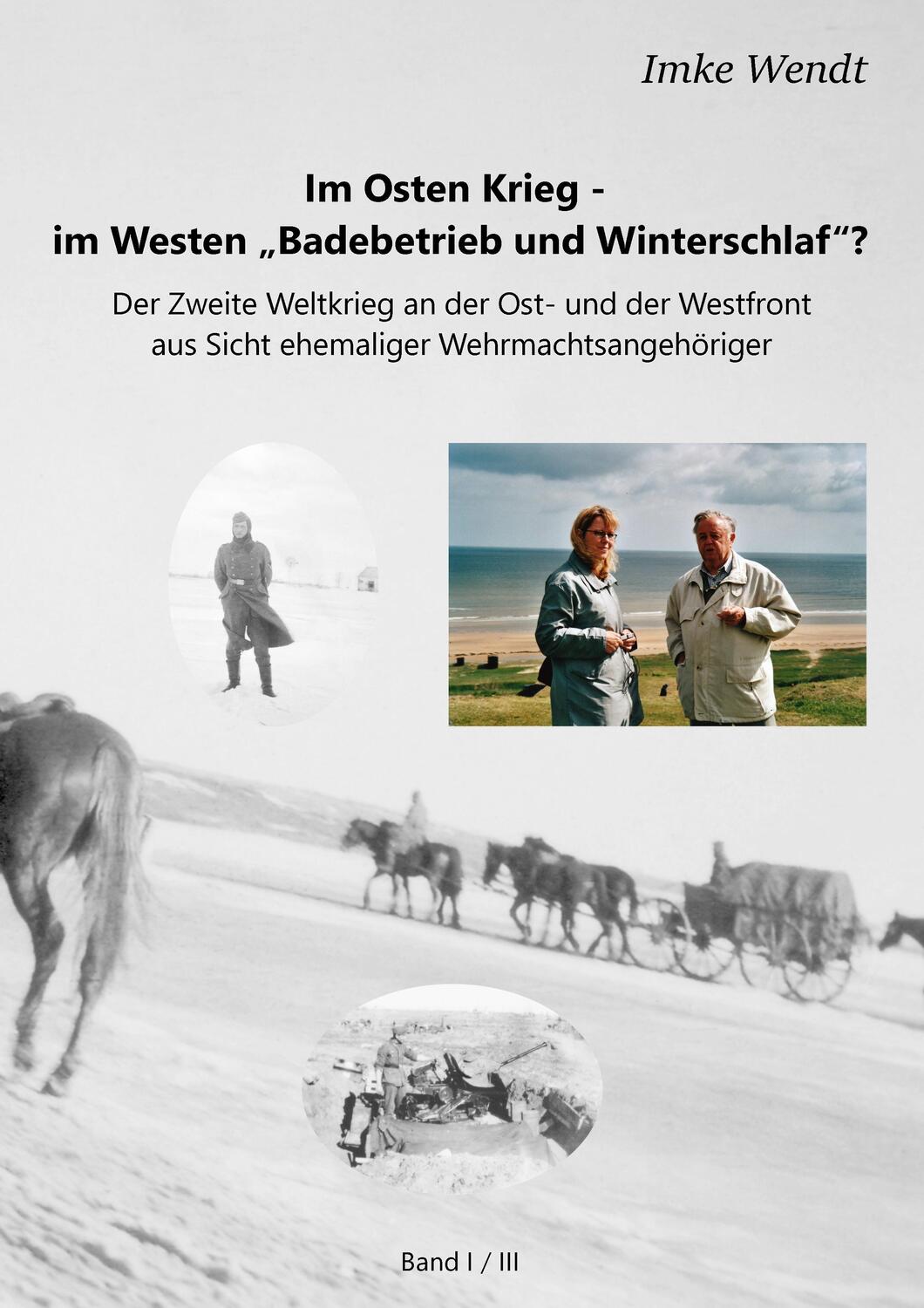 Cover: 9783741227462 | Im Osten Krieg - im Westen "Badebetrieb und Winterschlaf"? Band 1/3