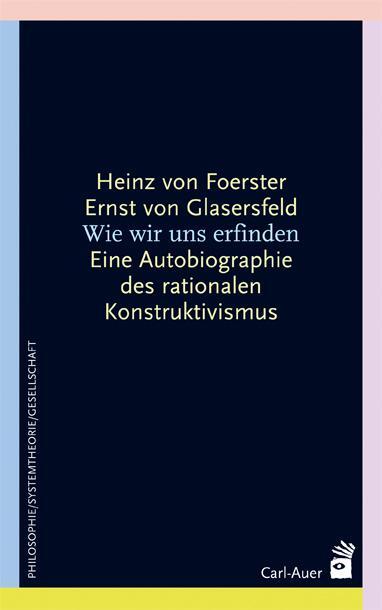 Cover: 9783896705808 | Wie wir uns erfinden | Heinz von Foerster (u. a.) | Taschenbuch | 2022