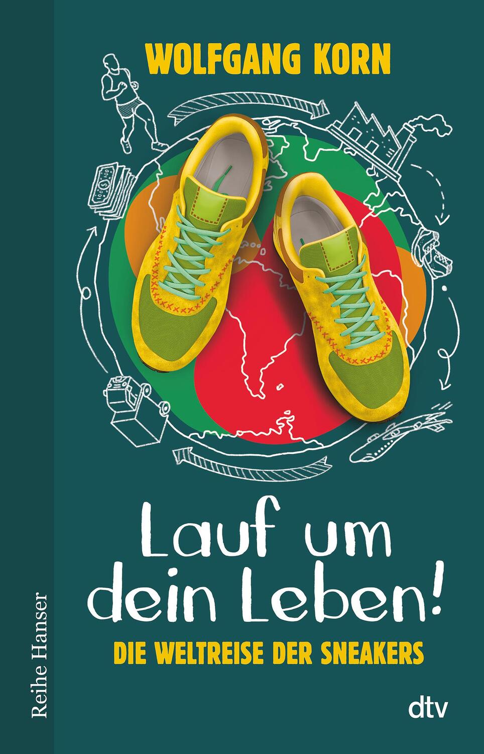 Cover: 9783423627351 | Lauf um dein Leben! | Die Weltreise der Sneakers | Wolfgang Korn