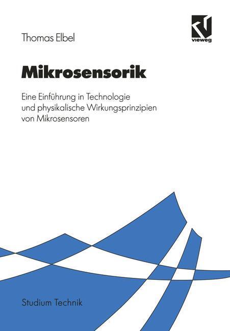 Cover: 9783528033774 | Mikrosensorik | Thomas Elbel | Taschenbuch | Studium Technik | viii