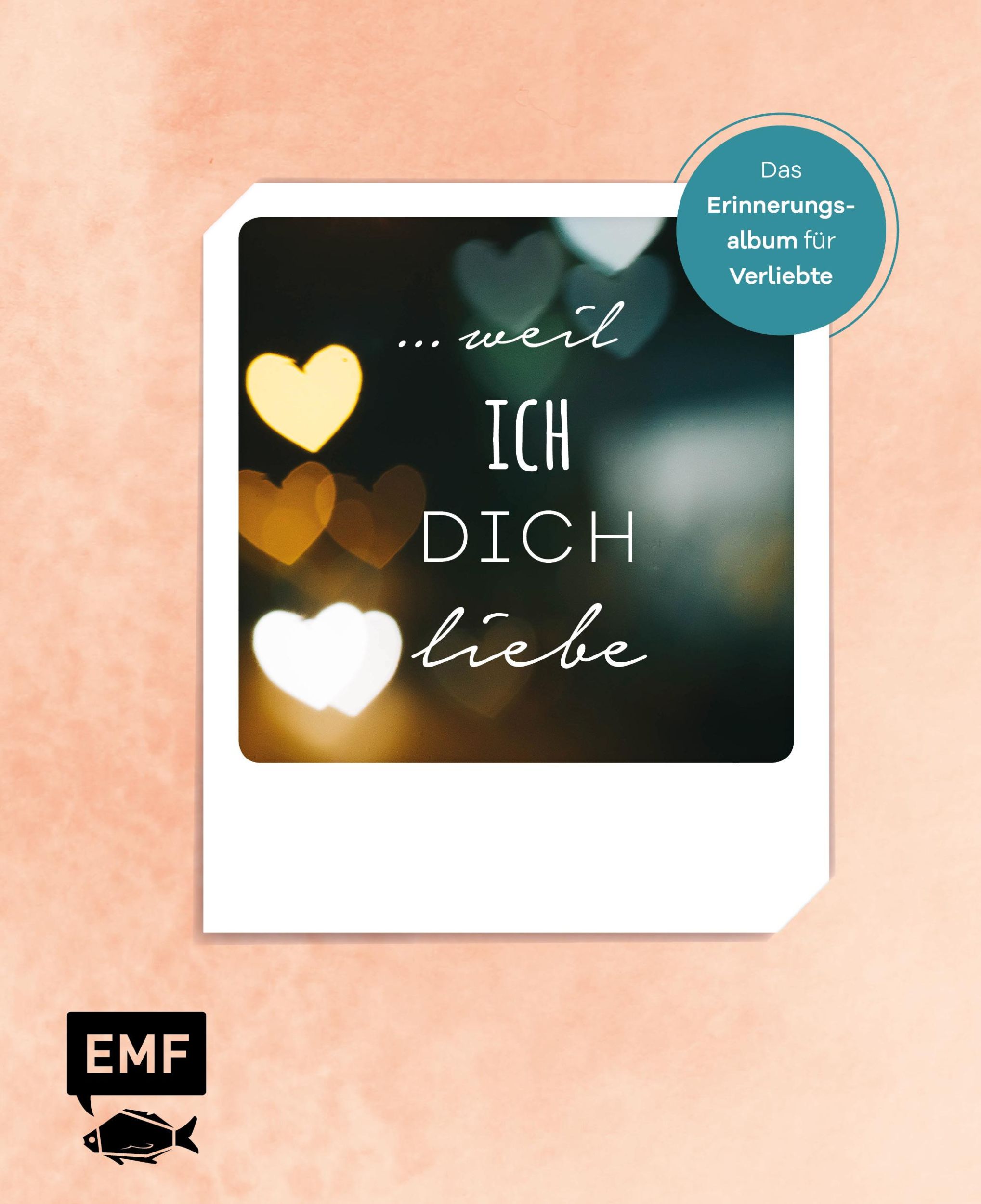 Cover: 9783960937692 | ... weil ich dich liebe - Das Erinnerungsalbum für Verliebte | Buch