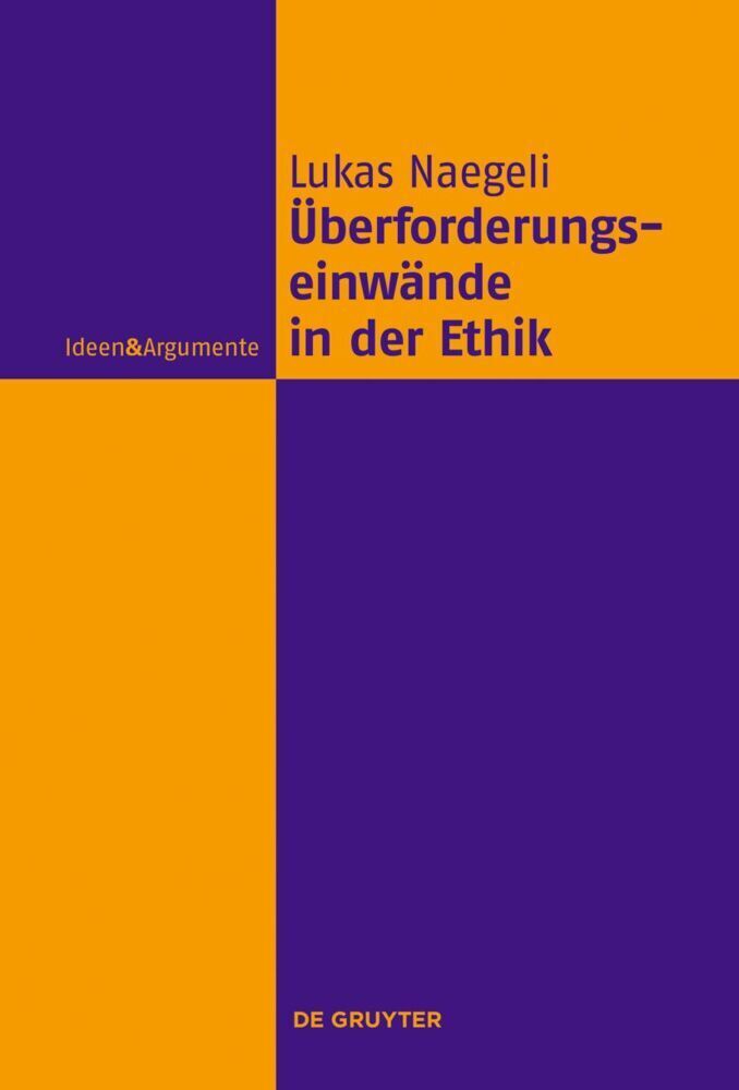 Cover: 9783110759075 | Überforderungseinwände in der Ethik | Lukas Naegeli | Buch | X | 2022