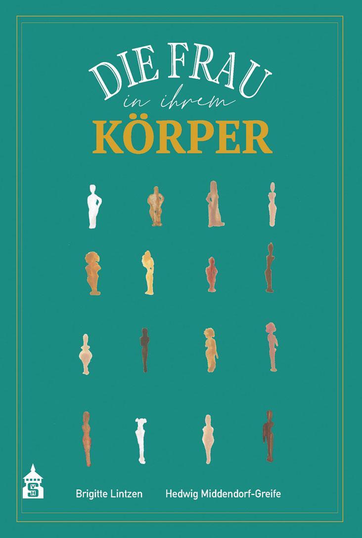 Cover: 9783834021366 | Die Frau in ihrem Körper | Brigitte Lintzen (u. a.) | Taschenbuch