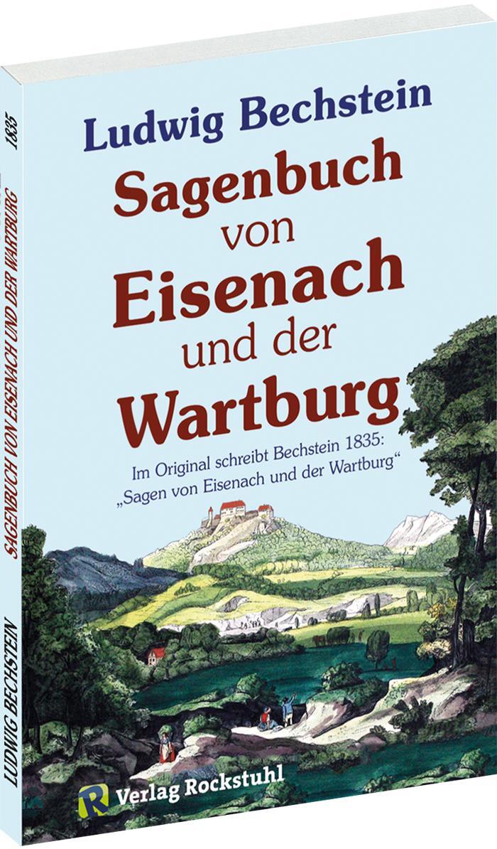 Cover: 9783936030884 | Sagenbuch von Eisenach und der Wartburg | Ludwig Bechstein | Buch